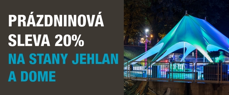 -20% sleva na stany jehlan a dome